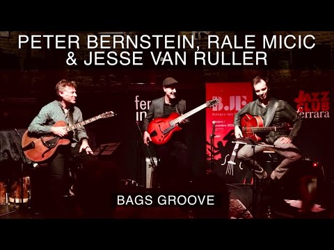 Peter Bernstein, Rale Micic, Jesse Van Ruller - Bags Groove