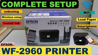 Epson WorkForce 2960 Setup, Install Ink, Load Paper, Wireless Setup, Connect To Home WiFi Network.