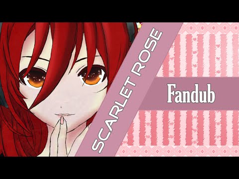 【Rooxan】Scarlet Rose【Fandub Español】