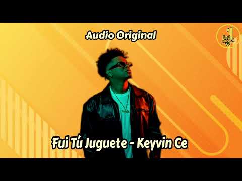 Fui Tu Juguete - Keyvin Ce | Audio Original
