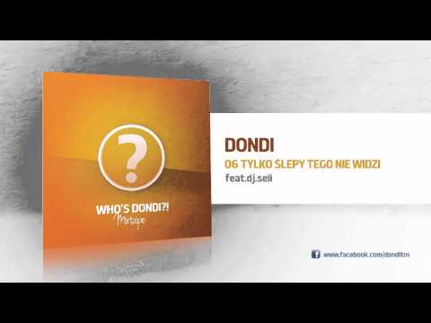 dondi - tylko slepy tego nie widzi ft.dj.seli
