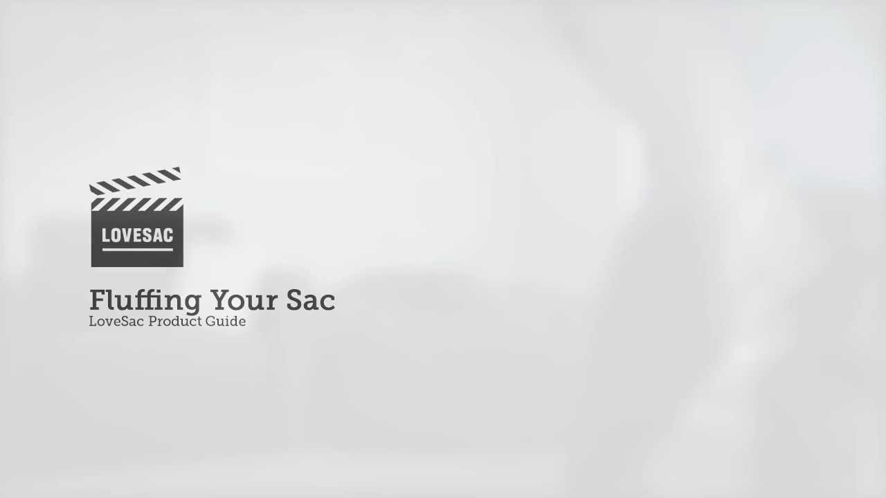 LoveSac Product Guide - How to Fluff a Sac