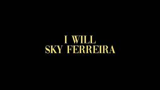 Sky Ferreira - I Will (Tradução)