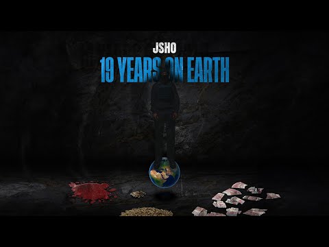 Jsho - 19 Years On Earth (Lyric Video)