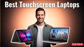 Top 5 Best Touchscreen Laptops 2026