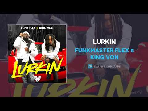 Funkmaster Flex & King Von - Lurkin (AUDIO)