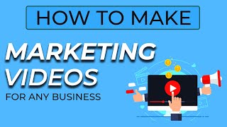 How to create marketing videos for business | Make video ads