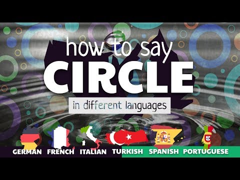 CIRCLE  - How to say in different languages 🇩🇪🇫🇷🇮🇹🇹🇷🇪🇸🇵🇹