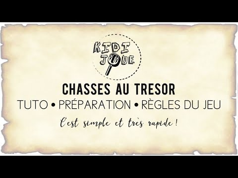 KIDIJOUE - tuto chasse au trésor