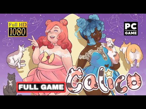 Calico - Full Walkthrough | 1080p 60fps | PC | No Commentary