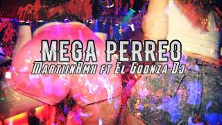 MEGA PERREO - (ENERO 2017) - | MartiinRmx ft El Goonza Dj | -