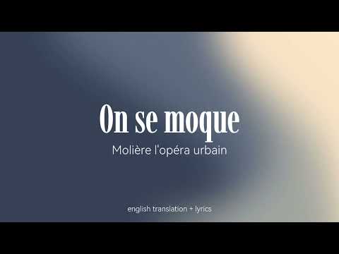 On se moque - Molière l'opéra urbain - english translation/lyrics