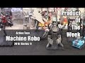 Machine Robo 2016 Series 1 Action Toys Product Of The Week