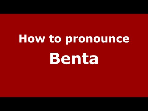 How to pronounce Benta