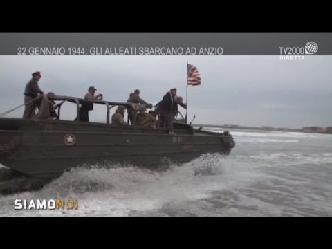Siamo Noi - 22 gennaio 1944: lo sbarco degli Alleati ad Anzio