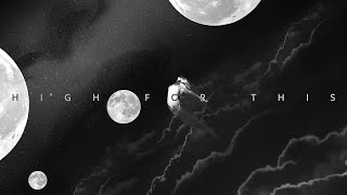The Weeknd - High For This (Lyrics)