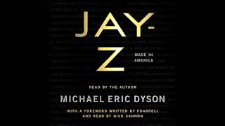 JAY-Z: Made in America, by Michael Eric Dyson Audiobook Excerpt