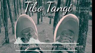 Download lagu Story wa. Tibo Tangi -madesu lirik mp3 Download lagu Story wa. Tibo Tangi -madesu lirik mp3