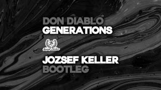 Don Diablo - Generations (Jozsef Keller Bootleg) FREE DOWNLOAD!