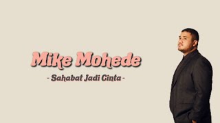 Download lagu Mike Mohede - Sahabat Jadi Cinta | Lirik Lagu mp3 Download lagu Mike Mohede - Sahabat Jadi Cinta | Lirik Lagu mp3