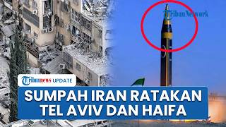 Iran Bersumpah Buat Haifa dan Tel Aviv Rata dengan Tanah, Rudal Presisi Hantam 70 Lokasi Balas AS