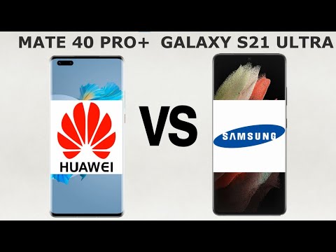 Huawei Mate 40 Pro Plus VS Samsung Galaxy S21 Ultra