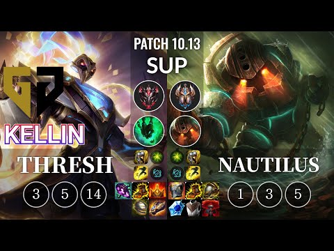 GEN Kellin Thresh vs Nautilus Sup - KR Patch 10.13