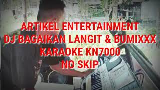 Download lagu DJ BAGAIKAN LANGIT BUMIXXX KARAOKE KN7000... mp3