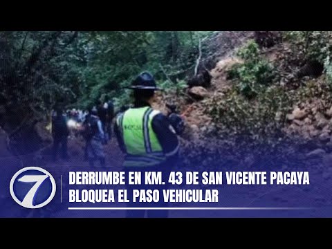 Derrumbe en km. 43 de San Vicente Pacaya bloquea el paso vehicular