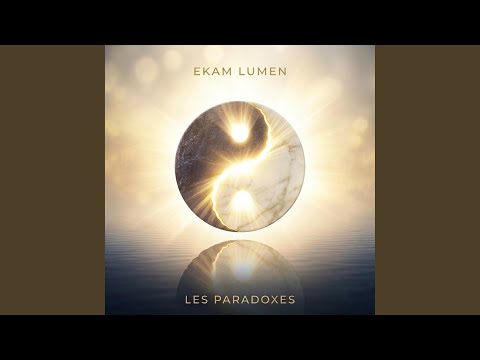 Les Paradoxes - Ekam Lumen