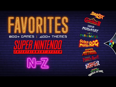 FAVORITES A-Z SNES Super Nintendo Part 2 - Over 800 Games & 400 Themes on Arcade One or EHA Megacade