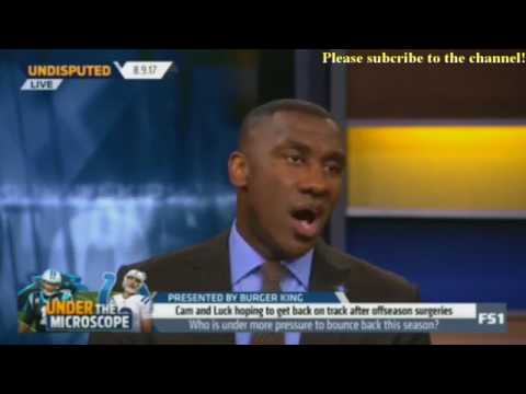 Skip and Shannon Undisputed 8/9/2017 - Cam Newton and Andrew Luck hoping to get back on track