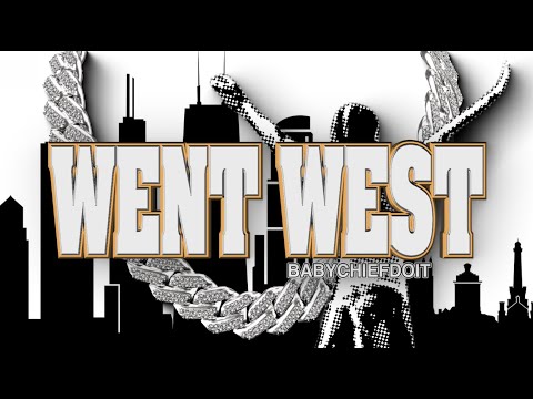 BabyChiefDoit - WENT WEST (Official Lyric Video)