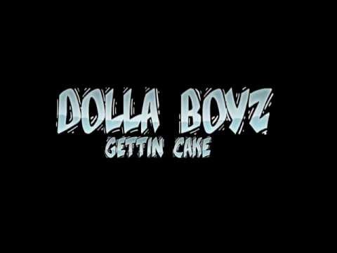 DOLLA BOYZ - GETTIN CAKE (MP3)