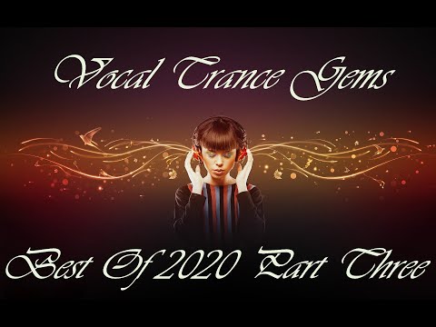 Vocal Trance Gems: Best Of 2020 Part Three