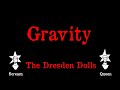 The Dresden Dolls - Gravity - Karaoke
