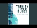 Trinity River Blues