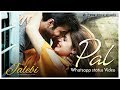 Pal - Jalebi || Arijit Singh || Whatsapp status video || #ThisEntertainment Pal - Jalebi || Arijit Singh || Whatsapp status video || #ThisEntertainment
