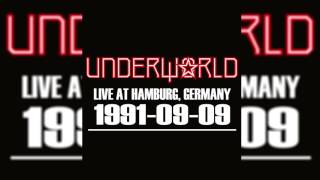 Underworld - Live at Hamburg, Germany (1991-09-09)