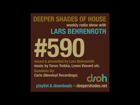 Deeper Shades Of House 590 w/ excl. guest mix by CARLO (Neovinyl Rec.) DEEP HOUSE MIX - FULL SHOW