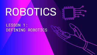 Defining Robotics | Lesson 1 | Robotics | FuseSchool