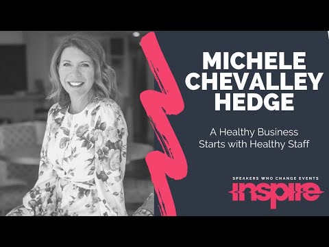 MICHELE CHEVALLEY HEDGE | A Healthy Business Starts with Healthy Staff