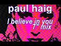 Paul Haig - I Believe In You (radio edit)