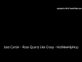 Jazz Cartier - Rose Quartz Like Crazy ...