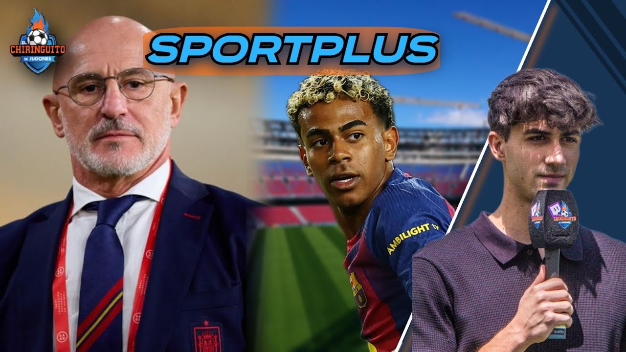 ‼️ LA LISTA DE LUIS DE LA FUENTE... ¿ESTARÁ LAMINE?