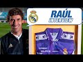 Raúl EXCLUSIVE interview | 25 years after Real Madrid debut