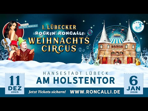 1. Original Roncalli Weihnachtscircus Lübeck 2025/2026