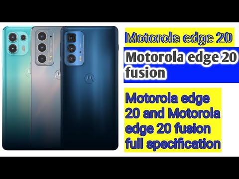 Motorola edge 20 and Motorola edge 20 fusion Full Specifications #TechnicalGyan