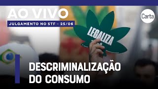 STF retoma julgamento da posse de maconha | Ao vivo