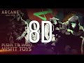 Pusha T Mako Misfit Toys Arcane League Of Legends 8D AUDIO